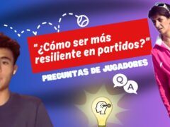 PREGUNTAS DE JUGADORES | ¿Cómo ser más resiliente en partidos?