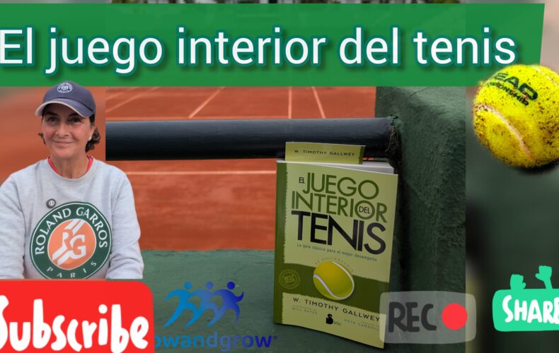 YouTube | El juego interior del Tenis: Supera bloqueos Mentales