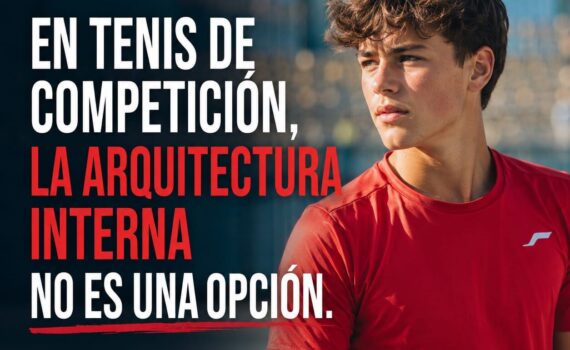 En el tenis de competición, la arquitectura interna no es una opción