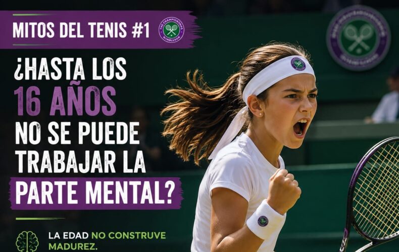 Mitos del tenis: “Hasta los 16 años no se puede trabajar la parte mental”