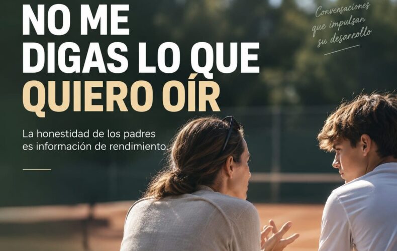 No me digas lo que quiero oír: la importancia de la honestidad cuando trabajamos con un joven tenista
