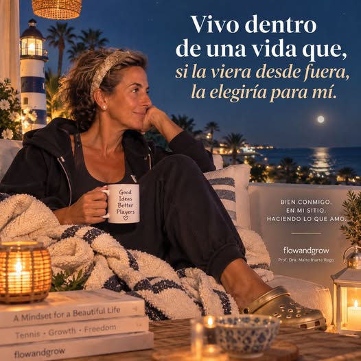 Vivo dentro de una vida que, si la viera desde fuera, la elegiría para mí
