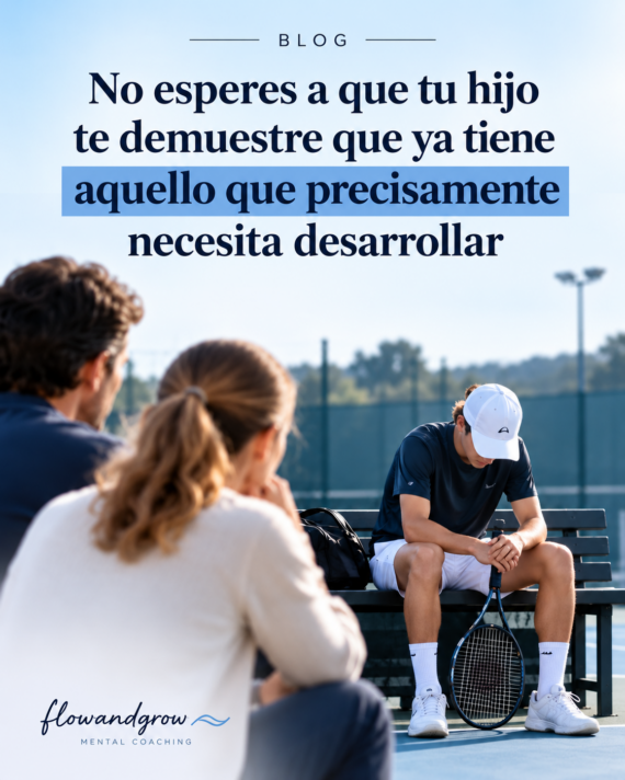 No esperes a que tu hijo te demuestre que ya tiene aquello que precisamente necesita desarrollar